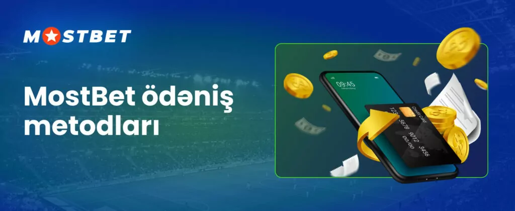 MostBet ödəniş üsulları haqqında bütün məlumatlar
