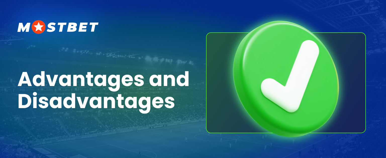 Advantages and disadvantages of the Mostbet mobile application