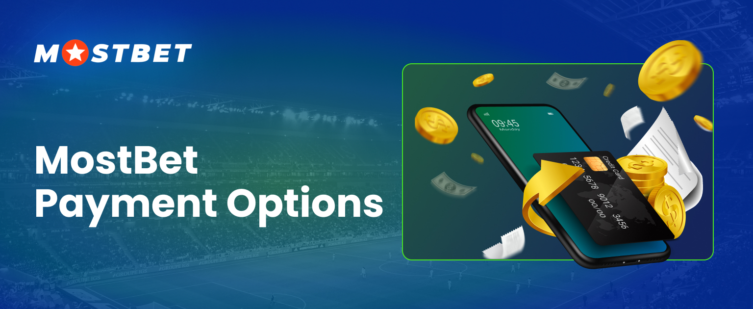 All information about MostBet payment methods