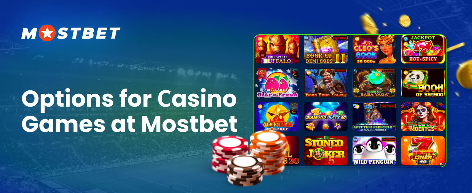 Information about all options of Mostbet casino games