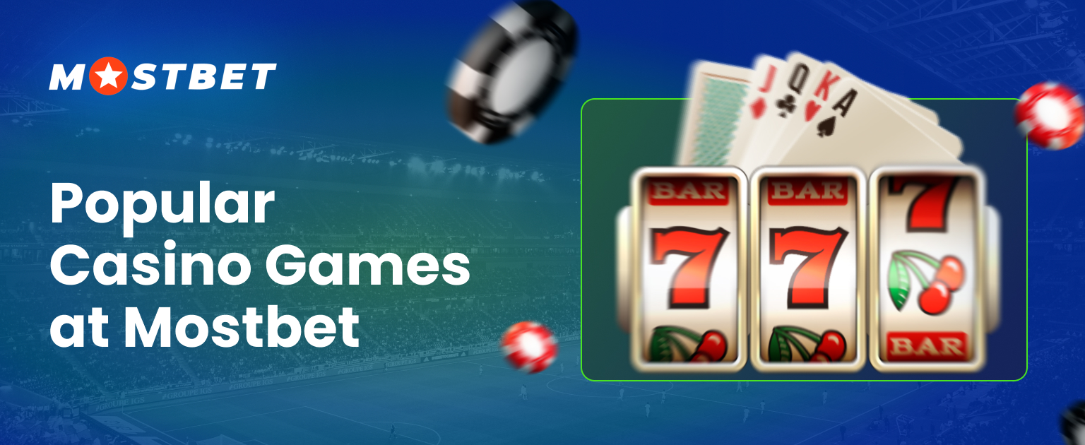 Information about the most popular casino games at Mostbet